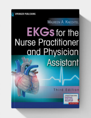 EKGs for the Nurse Practitioner and Physician Assistant, Third Edition
