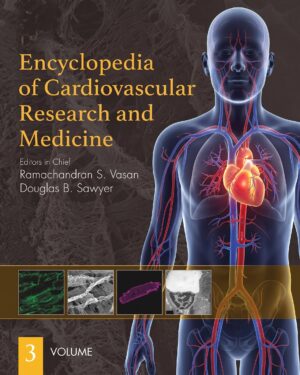 Encyclopedia of Cardiovascular Research and Medicine