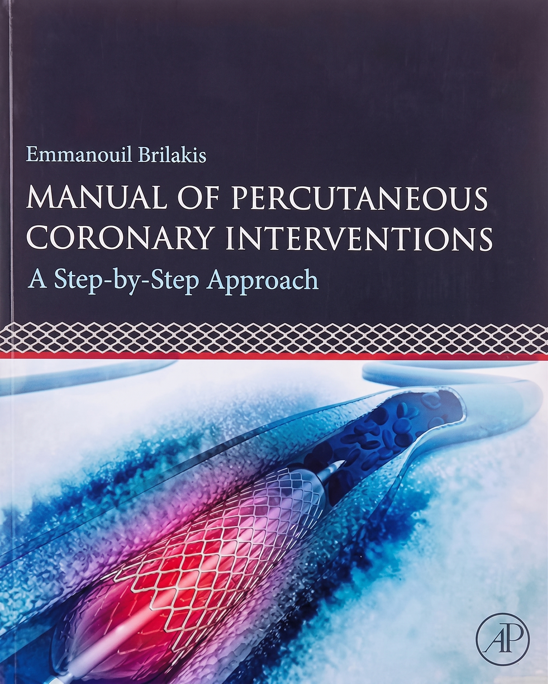 Manual of Percutaneous Coronary Interventions: A Step-by-Step Approach