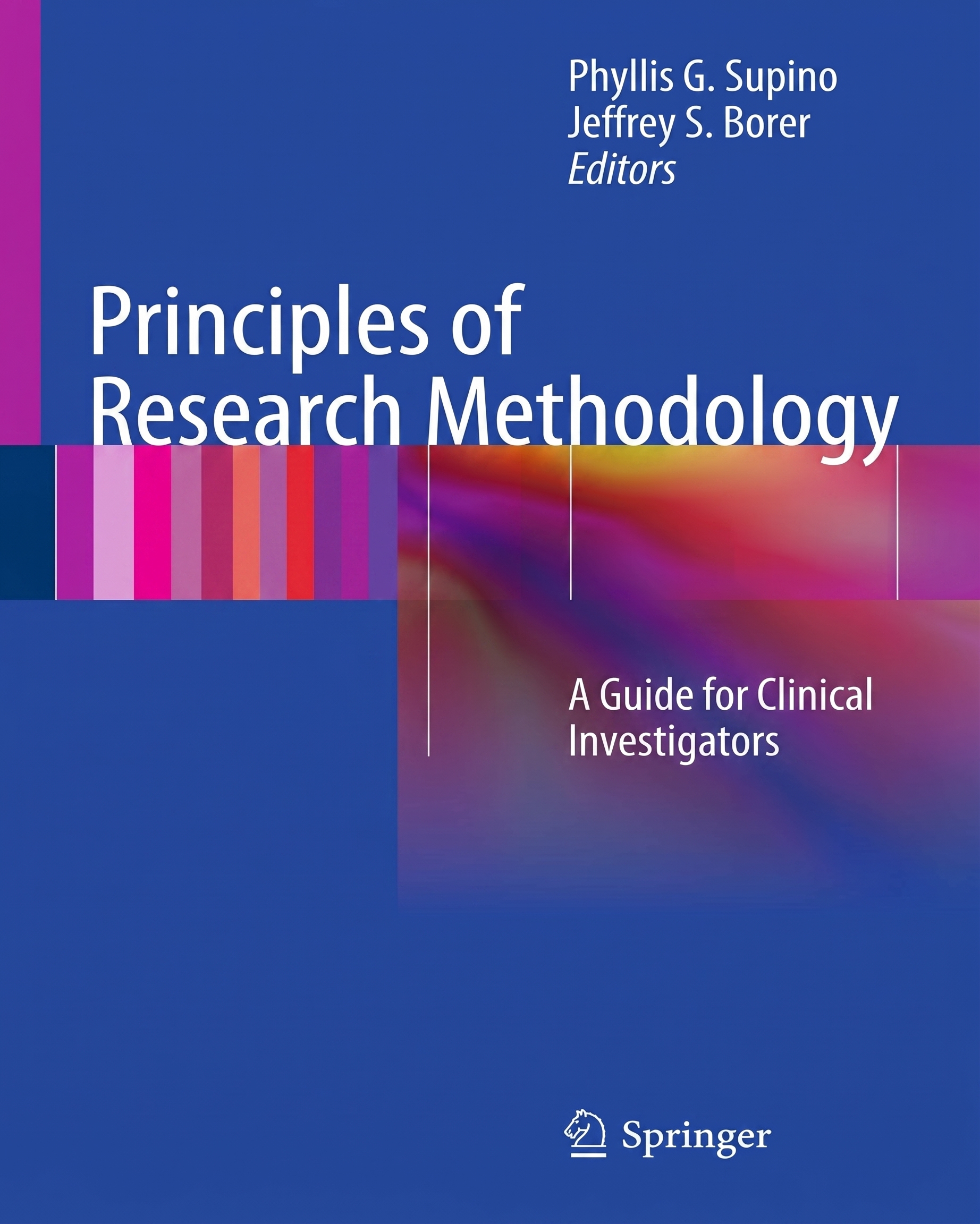 Principles of Research Methodology: A Guide for Clinical Investigators