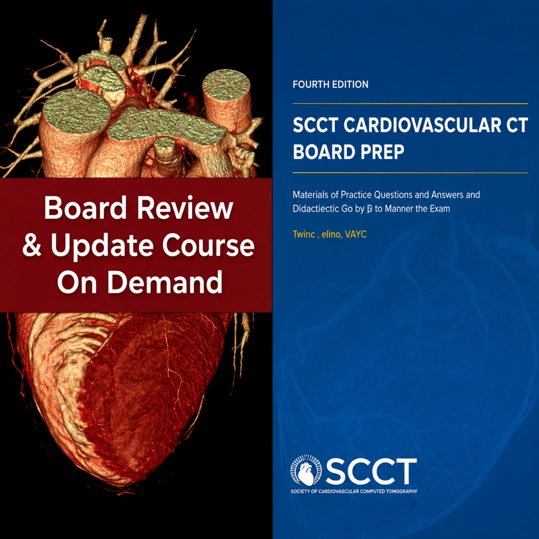 Society of Cardiovascular Computed Tomography Board Review and Update of Cardiovascular CT Course 2025