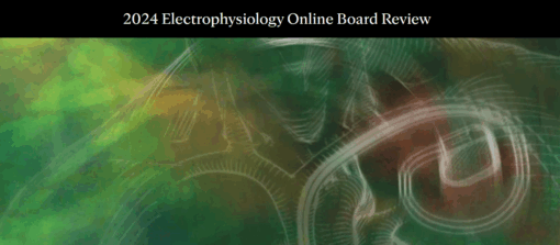 Mayo Clinic Electrophysiology Online Board Review 2024