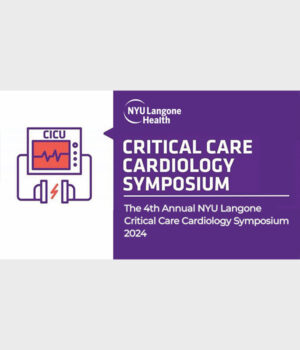 The 4th Annual NYU Langone Critical Care Cardiology Symposium 2024 (Videos)
