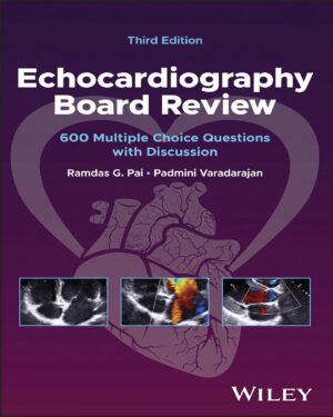 Echocardiography Board Review: 600 Multiple Choice Questions with Discussion