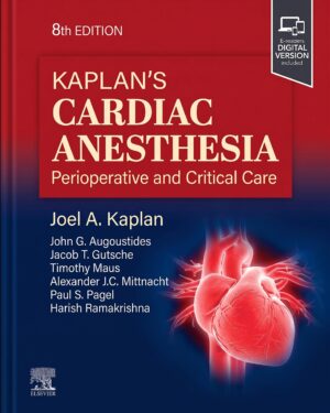 Kaplan's Cardiac Anesthesia: Perioperative and Critical Care Management
